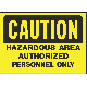 10X14 CAUTN HAZAREA SIGN